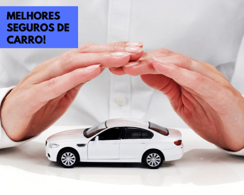 Confira as melhores seguradoras de carro