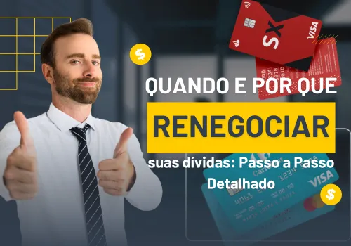 Quando e por que renegociar suas dívidas: Passo a passo detalhado