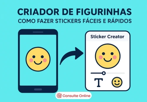 Criador de Figurinhas: Como Fazer Stickers Fáceis e Rápidos - Consulte Online