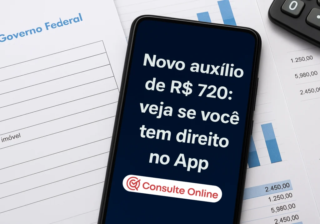 Novo auxílio de R$ 720: saiba como verificar no aplicativo - Consulte Online
