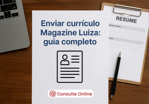 Enviar currículo Magazine Luiza: guia completo - Consulte Online