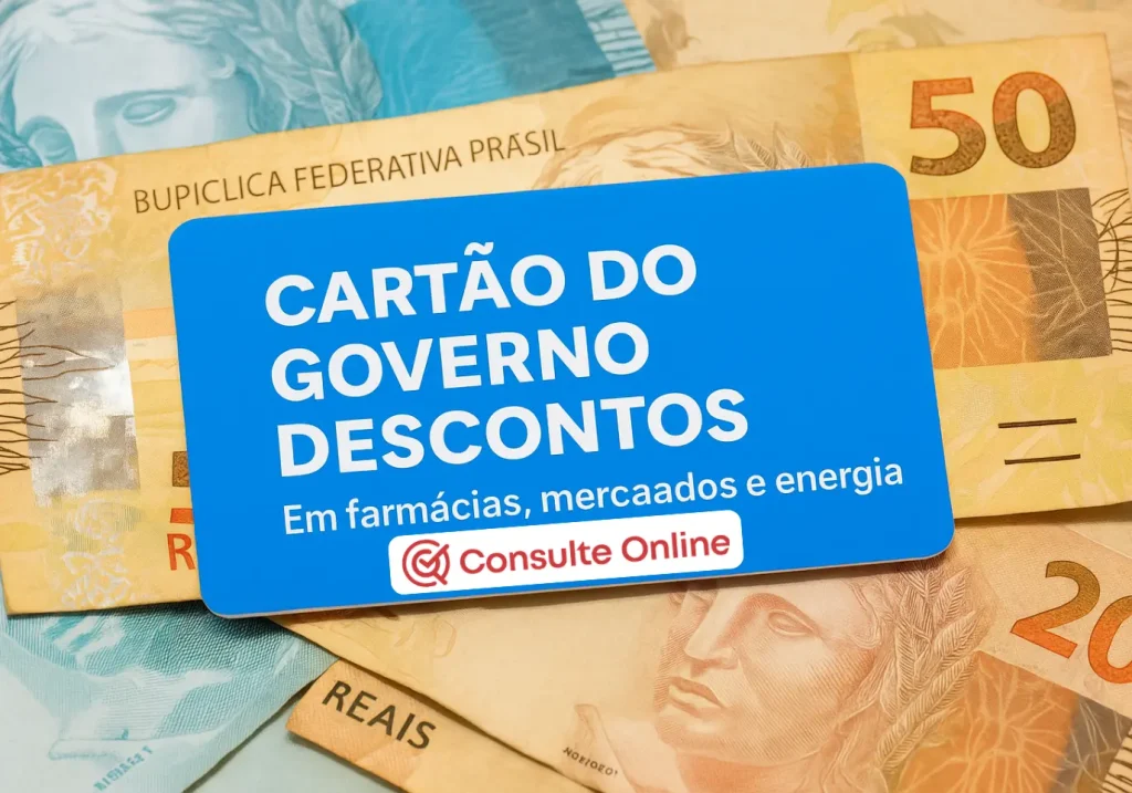 Cartão do Governo Descontos: Em farmácias, mercados e energia - Consulte Online