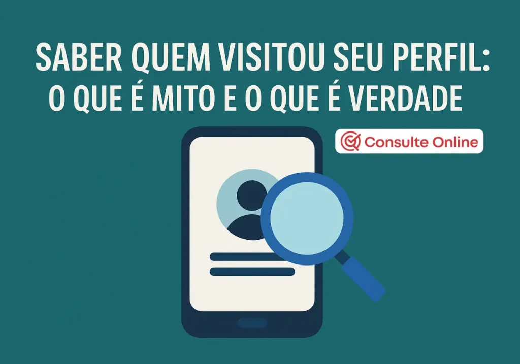 Saber quem visitou seu perfil: realidade ou ilusão digital? - Consulte Online