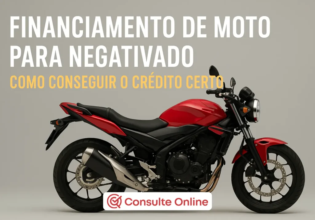Financiamento de moto para negativado: como conseguir o crédito - Consulte Online