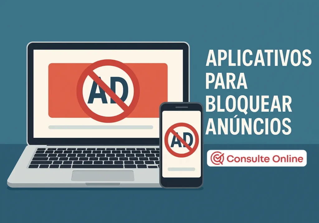 Aplicativos para bloquear anúncios: Guia completo e legal - Consulte Online