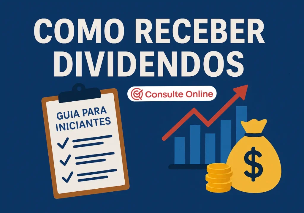 Como Receber Dividendos: Guia para Iniciantes - Consulte Online